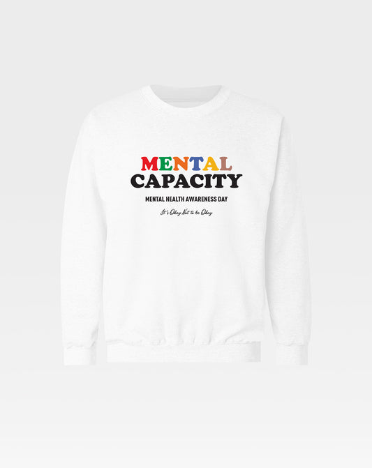 Mental Capacity Unisex Sweatshirt