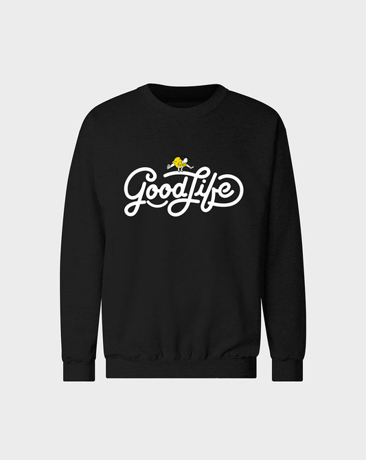 Good Life Unisex Sweatshirt