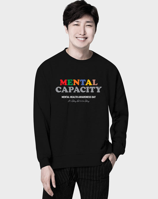 Mental Capacity Unisex Sweatshirt