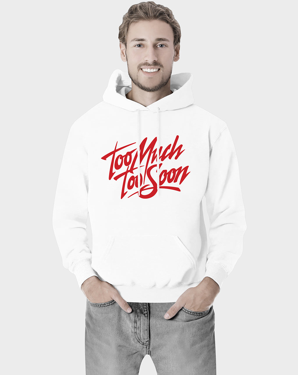 Too Much Too Soon Unisex Hoodie