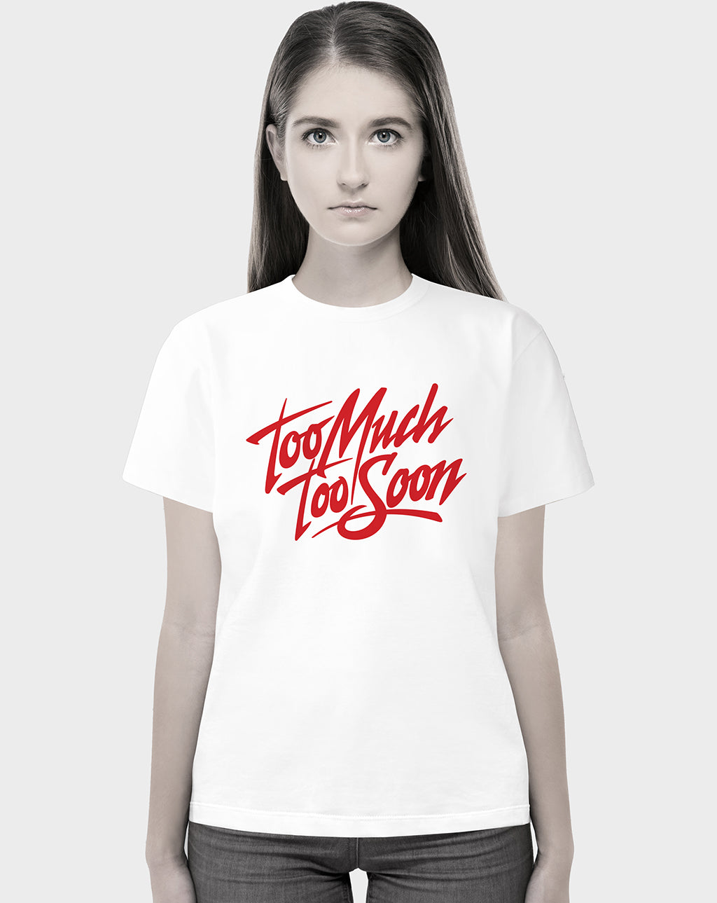 Too Much Too Soon Unisex Tee