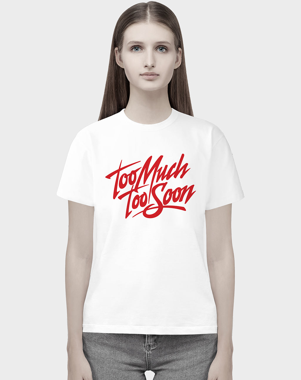 Too Much Too Soon Unisex Tee