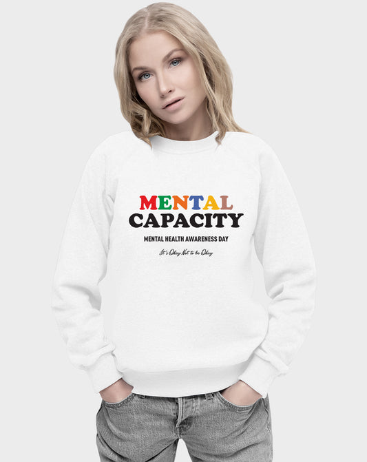 Mental Capacity Unisex Sweatshirt