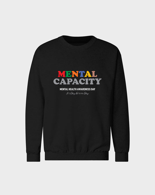 Mental Capacity Unisex Sweatshirt